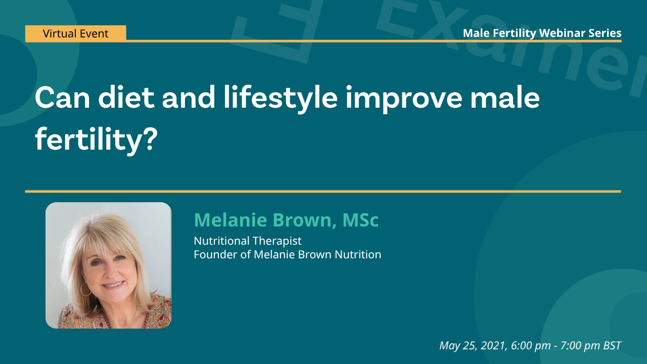 Examen Male Fertility Webinar - Can diet and lifestyle improve male fertility