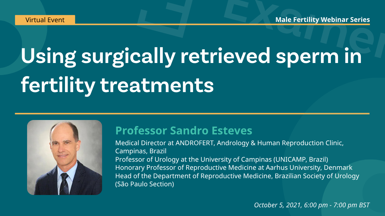 Examen Male Fertility Webinar - Using surgically retrieved sperm in fertility treatments